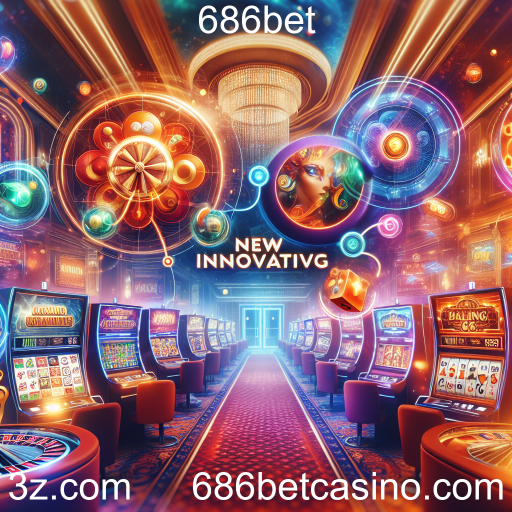 Descubra as Novidades Imperdíveis da 686bet